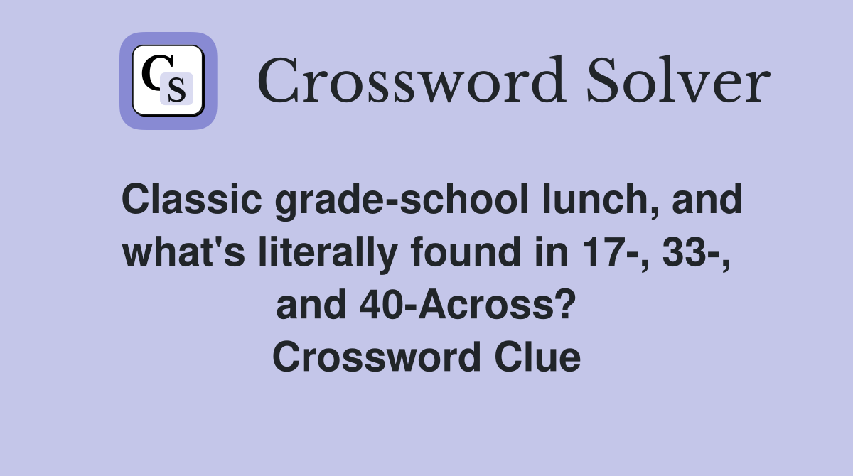 Classic grade school lunch and what s literally found in 17 33 and